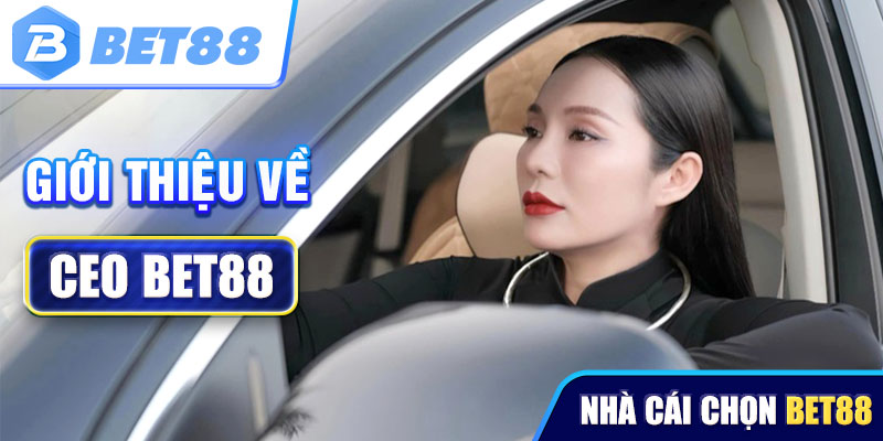 Giới thiệu CEO Bet88