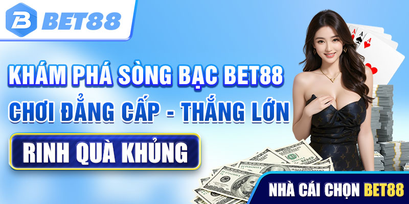 Khám phá sòng bạc Bet88