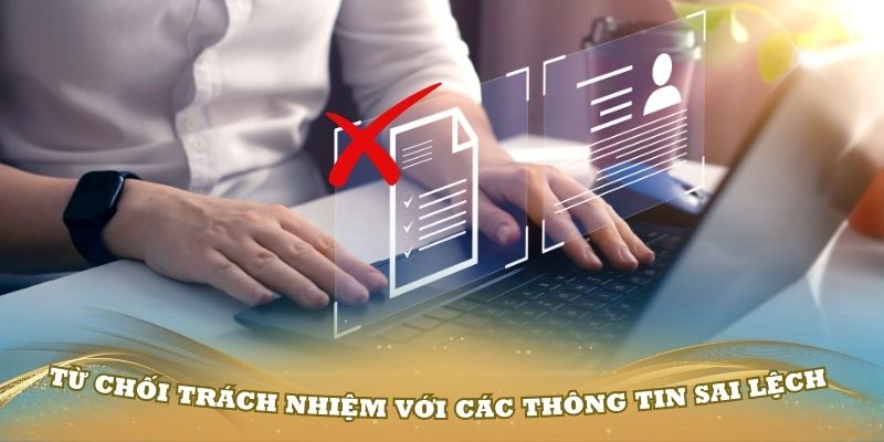 Từ chối trách nhiệm với các thông tin sai lệch